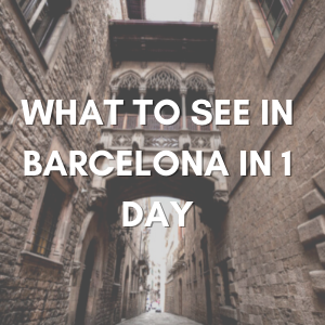 What to see in barcelona in 1 day